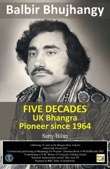 Paperback UK Bhangra Pioneer since 1964: Balbir Bhujhangy Book