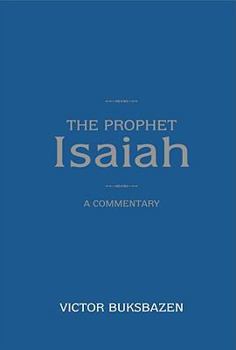 Hardcover The Prophet Isaiah: A Commentary Book