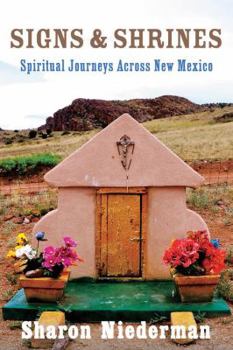 Paperback Signs & Shrines: Spiritual Journeys Across New Mexico Book