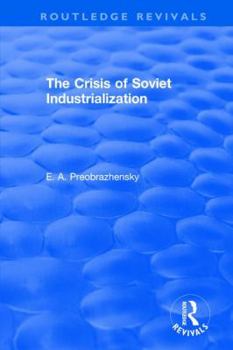 Paperback The Crisis of Soviet Industrialization Book