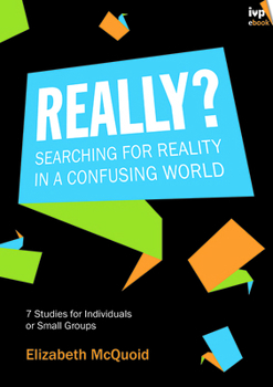 Paperback Really?: Searching for Reality in a Confusing World Book