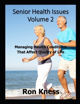 Paperback Senior Health Issues - Volume 2: Managing Health Conditions That Affect Quality of Life Book