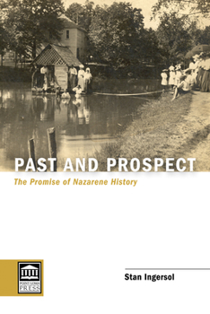 Paperback Past and Prospect: The Promise of Nazarene History Book