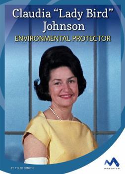 Library Binding Claudia 'Lady Bird' Johnson: Environmental Protector Book
