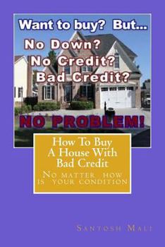 Paperback How to Buy a House with Bad Credit: Preparing for getting second loan... Book
