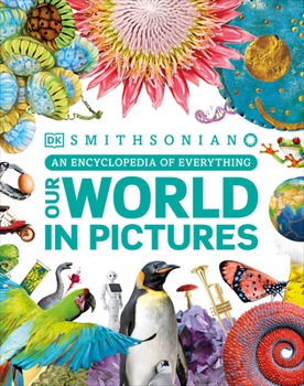 Hardcover Our World in Pictures: An Encyclopedia of Everything Book