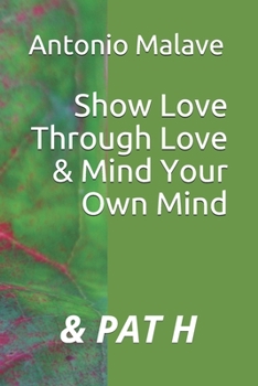 Paperback Show Love Through Love & Mind Your Own Mind Book
