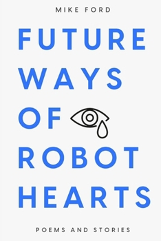 Paperback Future Ways Of Robot Hearts Book