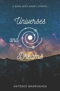 Universes and Dreams