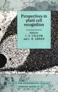 Perspectives in Plant Cell Recognition - Book  of the Society for Experimental Biology Seminar