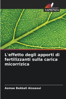 Paperback L'effetto degli apporti di fertilizzanti sulla carica micorrizica [Italian] Book