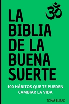 La Biblia de la Buena Suerte (Spanish Edition)