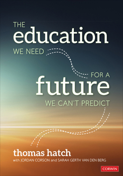 Paperback The Education We Need for a Future We Can&#8242;t Predict Book