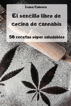 Paperback El sencillo libro de cocina de cannabis [Spanish] Book