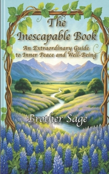 Paperback The Inescapable Book: An Extraordinary Guide to Inner Peace and Well-Being Book