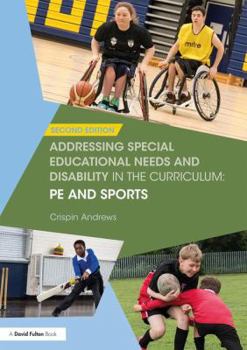 Paperback Addressing Special Educational Needs and Disability in the Curriculum: PE and Sports Book