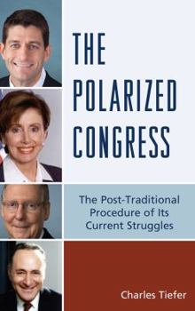 Hardcover The Polarized Congress: The Post-Traditional Procedure of Its Current Struggles Book