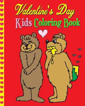 Valentine's Day Kids Coloring Book: Coloring Pages of Cupids, Flowers, Hearts, Cute Animals...& More for Kids Age 3-8 (Plus Teach Kids How to Say Love in 20 Different Languages)