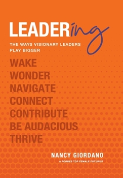 Hardcover Leadering: The Ways Visionary Leaders Play Bigger Book