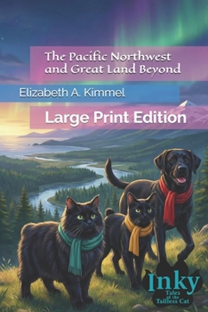 Paperback The Pacific Northwest and Great Land Beyond: Large Print Edition Book
