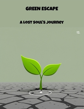 Paperback Green Escape: A Lost Soul'S Journey Book