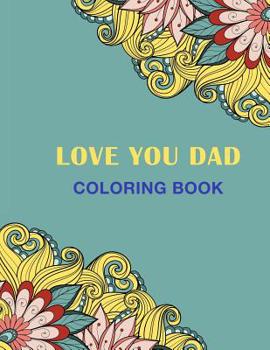 Paperback Love You Dad: Coloring Book