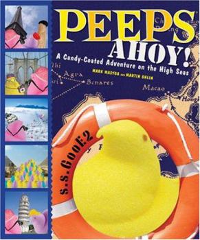 Hardcover Peeps Ahoy!: A Candy-Coated Adventure on the High Seas Book