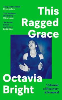 Hardcover Canongate This Ragged Grace A Memoir of Recovery and Renewal. Book