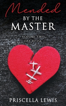 Paperback Mended By The Master: Volume Two Day 87-156 Book