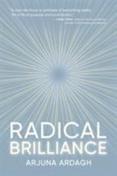 Paperback Radical Brilliance: The Anatomy of How and Why People Have Original Life-Changing Ideas Book