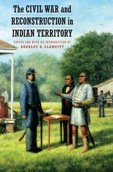Paperback The Civil War and Reconstruction in Indian Territory Book