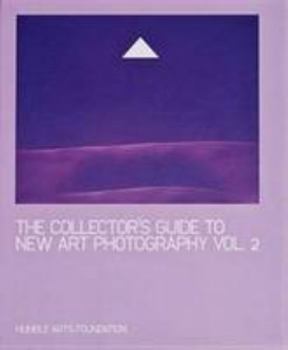 Hardcover The Collector's Guide to New Art Photography: v. 2 Book