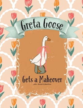 Paperback Greta Goose Gets a Makeover Book