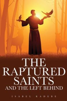Paperback The Raptured Saints and the Left Behind Book