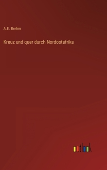 Hardcover Kreuz und quer durch Nordostafrika [German] Book