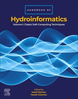 Paperback Handbook of Hydroinformatics: Volume I: Classic Soft-Computing Techniques Book