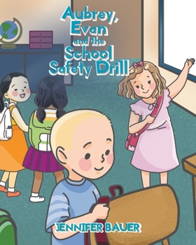 Paperback Aubrey, Evan and the School Safety Drill Book