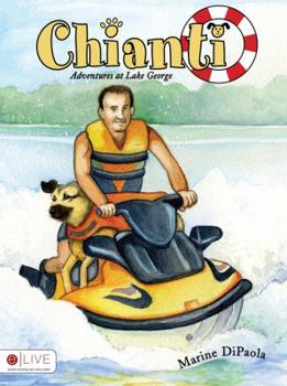 Paperback Chianti the Dog: Adventures at Lake George Book