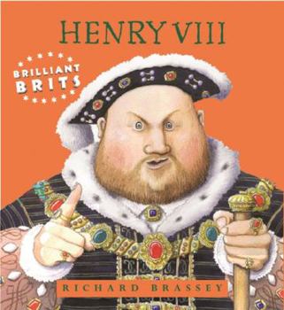 Henry VIII (Brilliant Brits) - Book  of the Brilliant Brits