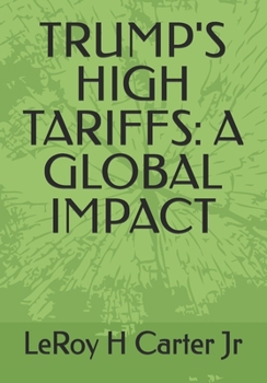 Paperback Trump's High Tariffs: A Global Impact Book