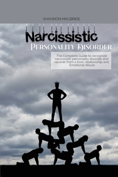 Paperback Narcissistic Personality Disorder: The Complete Guide to recognize narcissistic personality disorder and recover from a toxic relationship and Emotion Book