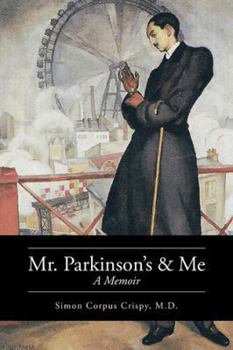 Hardcover Mr. Parkinson's and Me: A Memoir Book