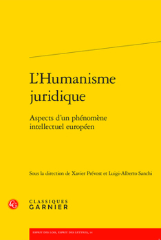 Paperback L'Humanisme Juridique: Aspects d'Un Phenomene Intellectuel Europeen [French] Book