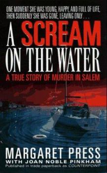Mass Market Paperback A Scream on the Water: A True Story of Murder in Salem Book