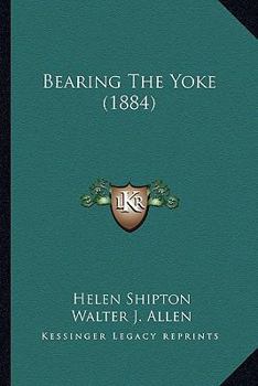 Paperback Bearing The Yoke (1884) Book