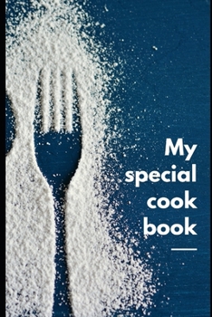 Paperback The Special Cook Book: My Favorite Recipes, Journal and Organizer Book