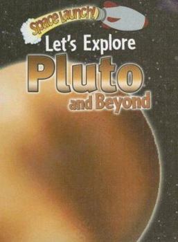Library Binding Let's Explore Pluto and Beyond Book