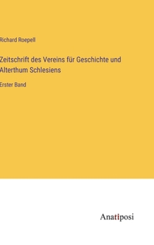 Hardcover Zeitschrift des Vereins für Geschichte und Alterthum Schlesiens: Erster Band [German] Book