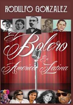 El Bolero en America Latina (Spanish Edition)