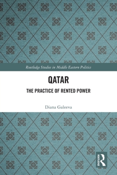 Paperback Qatar: The Practice of Rented Power Book